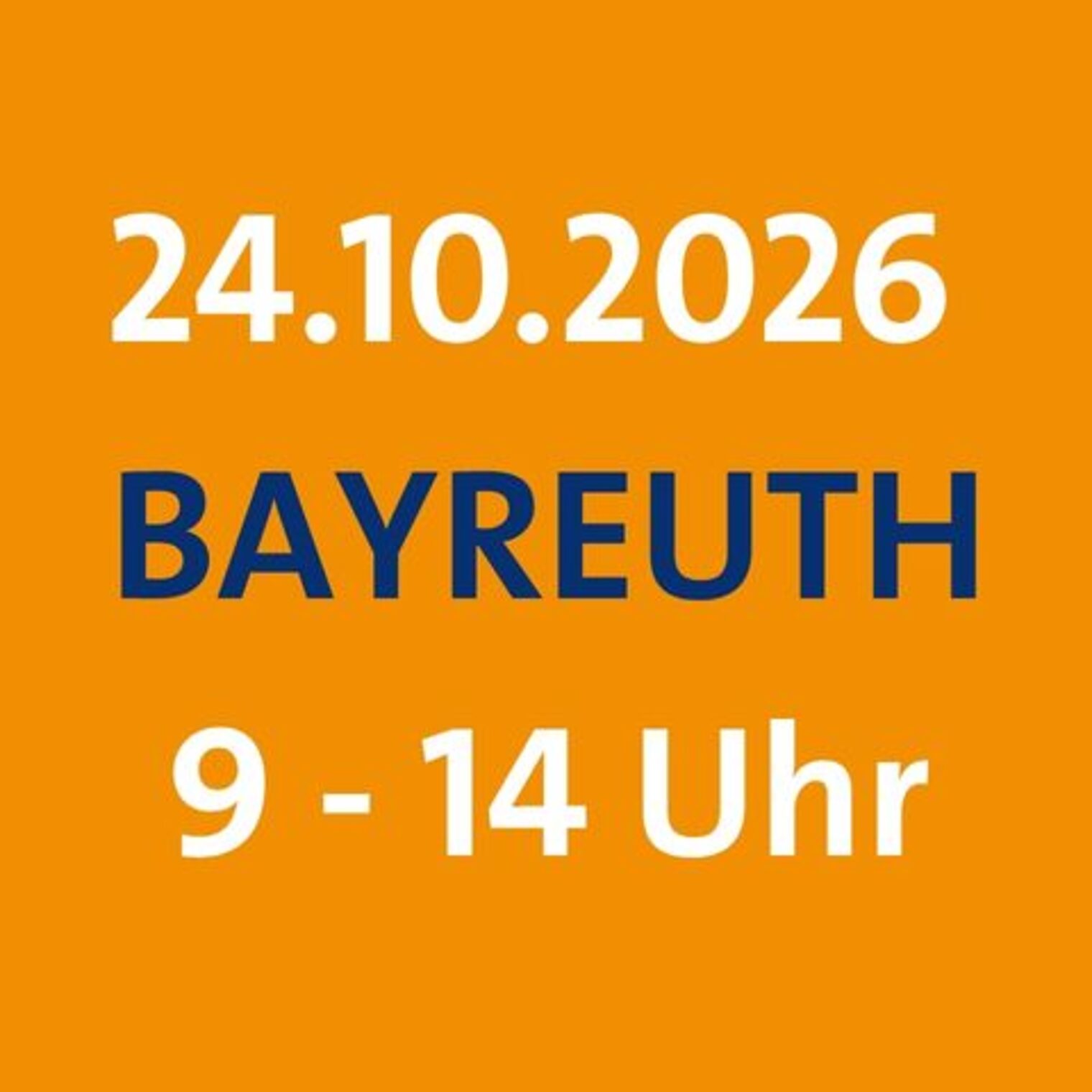 Kachel 24.10.2026 Bayreuth 9-14 Uhr
