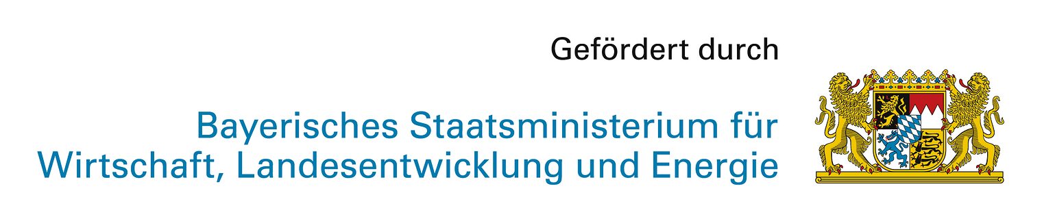 Logo Gefördert durch Bayerisches Staatsministerium für Wirtschaft, Landesentwicklung und Energie