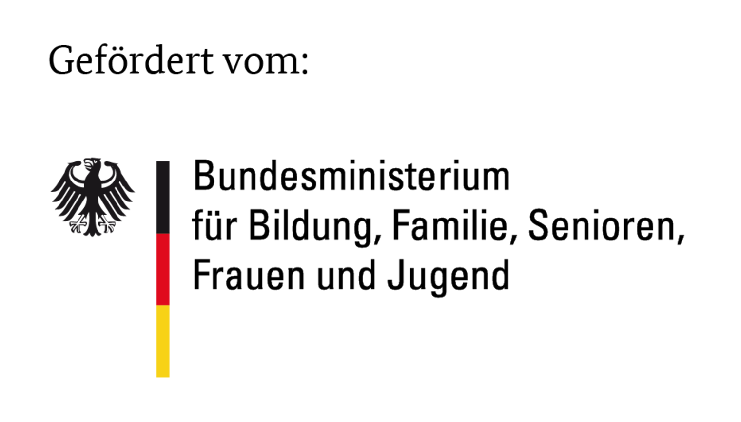 Logo Gefördert vom Bundesministerium für Bildung, Familie, Senioren, Frauen und Jugend