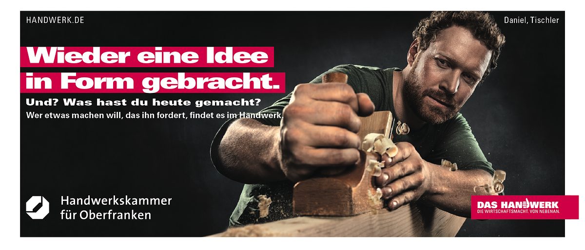 Und? Was hast Du heute gemacht? Imagekampage Handwerk HWK Oberfranken
